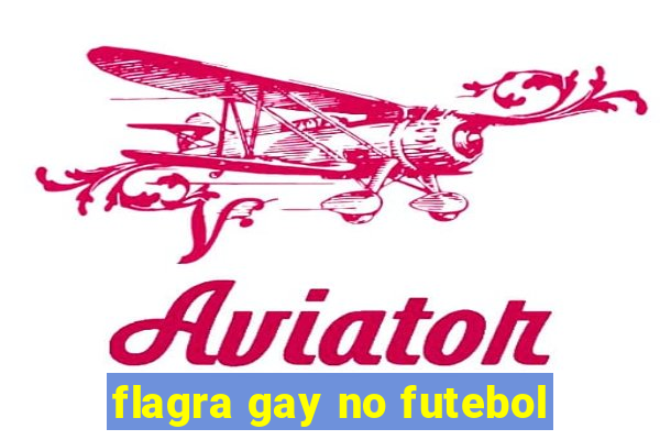 flagra gay no futebol